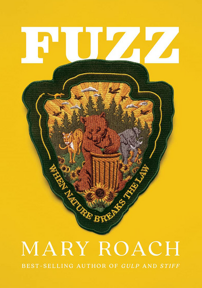 Fuzz: When Nature Brings the Law by Mary Roach