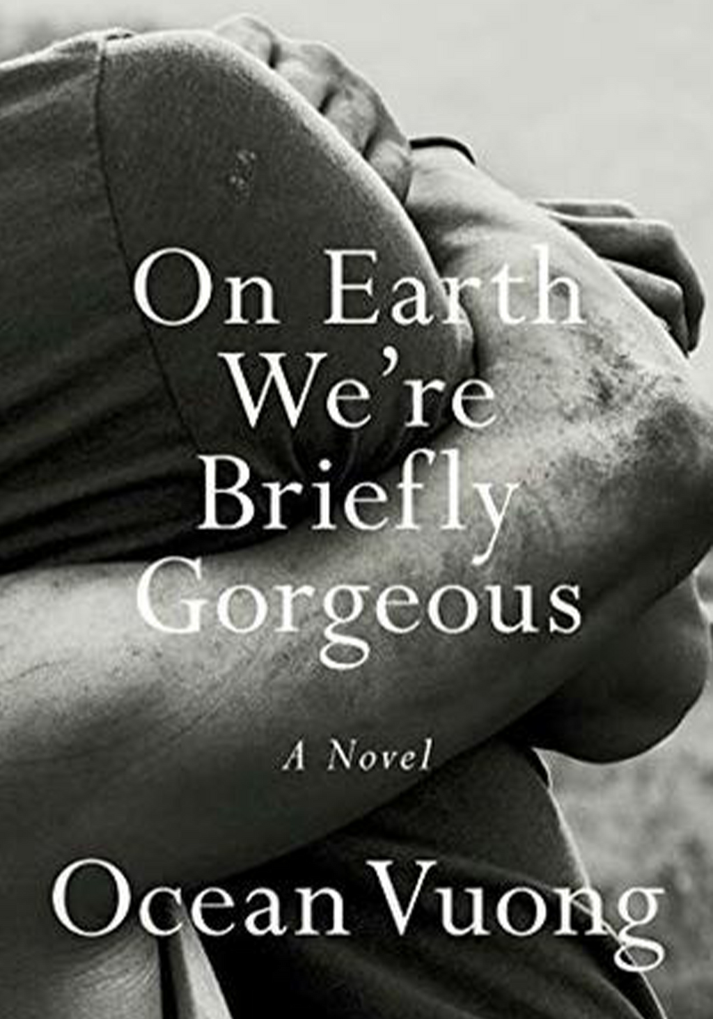 On Earth We're Briefly Gorgeous by Ocean Vuong