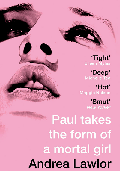 Paul Takes the Form of a Mortal Girl by Andrea Lawlor
