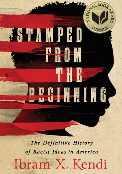 Stamped From the Beginning by Ibram X Kendi